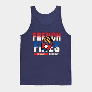 French Fries Fry Addict No Shame Tank Top